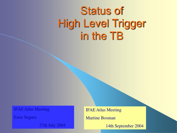 status of high level trigger in the tb