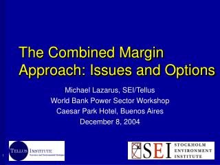 The Combined Margin Approach: Issues and Options