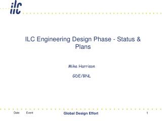 ILC Engineering Design Phase - Status &amp; Plans
