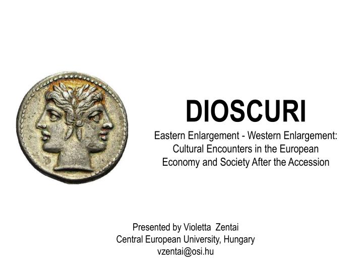 presented by violetta zentai central european university hungary vzentai@osi hu