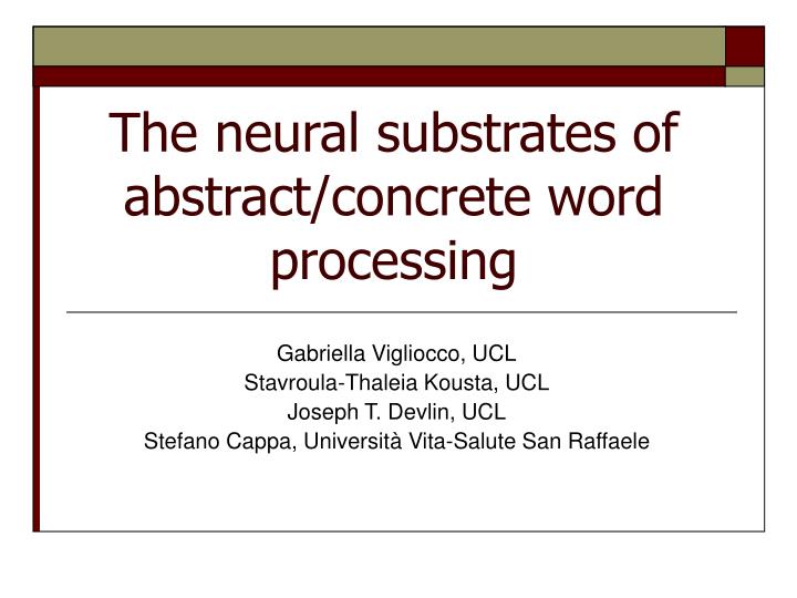 the neural substrates of abstract concrete word processing