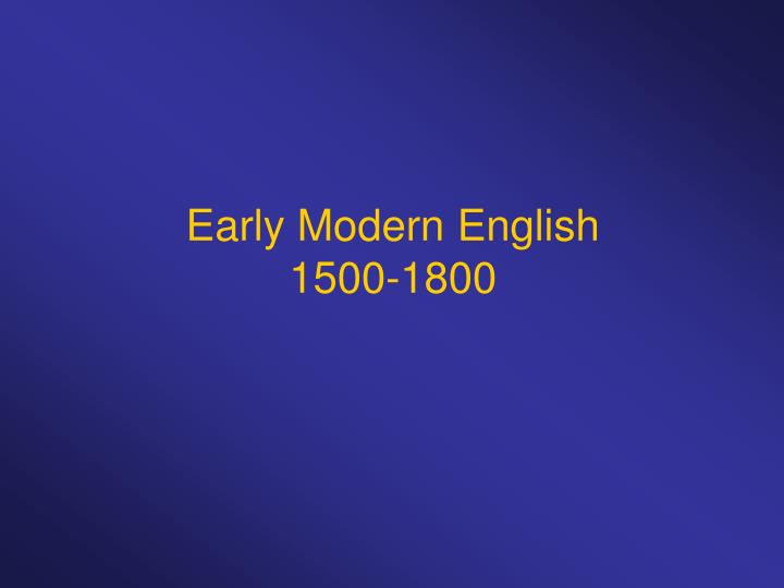 early modern english 1500 1800