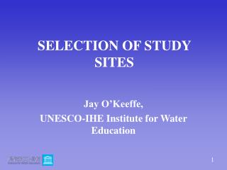 SELECTION OF STUDY SITES