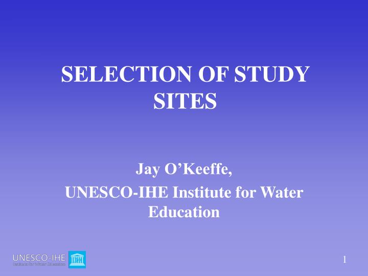 selection of study sites