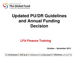 Updated PU/DR Guidelines and Annual Funding Decision