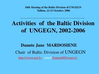 Danut e Jan e MARDOSIEN E Chair of Baltic Division of UNGEGN