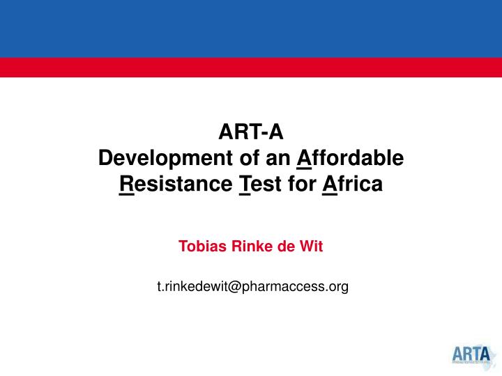 art a development of an a ffordable r esistance t est for a frica