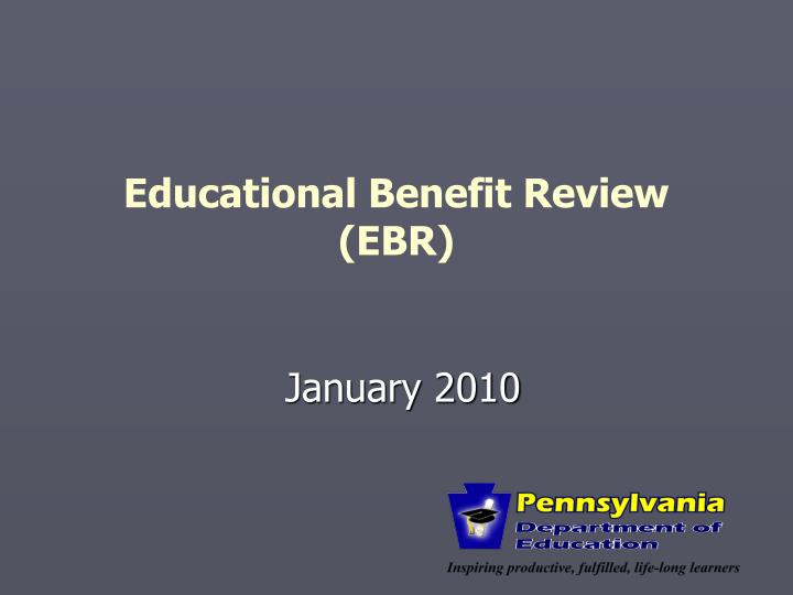 educational benefit review ebr