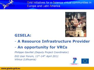 GISELA: A Resource Infrastructure Provider An opportunity for VRCs