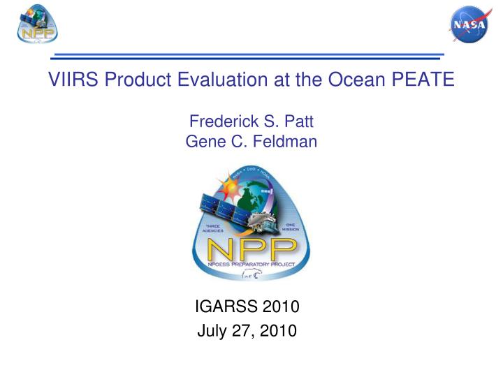 viirs product evaluation at the ocean peate frederick s patt gene c feldman