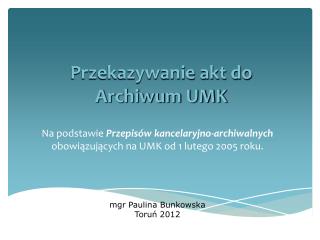 przekazywanie akt do archiwum umk