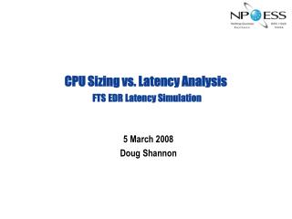 CPU Sizing vs. Latency Analysis FTS EDR Latency Simulation