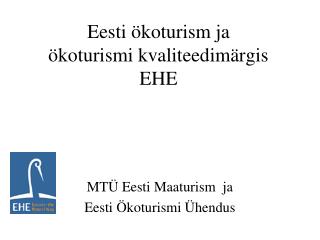 mt eesti maaturism ja eesti koturismi hendus