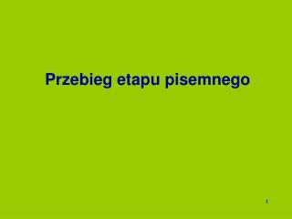 przebieg etapu pisemnego