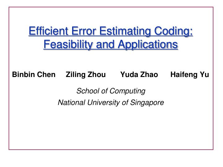 efficient error estimating coding feasibility and applications