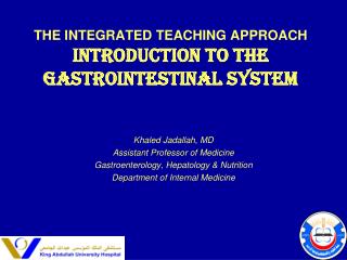 THE INTEGRATED TEACHING APPROACH Introduction to the Gastrointestinal System