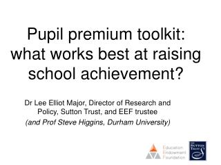 Pupil premium toolkit: what works best at raising school achievement?