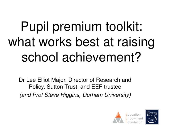 pupil premium toolkit what works best at raising school achievement