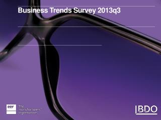 Business Trends Survey 2013q3