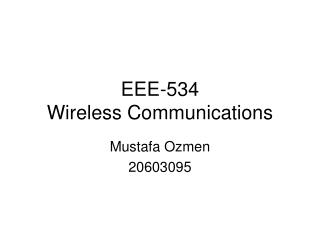 EEE-534 Wireless Communications