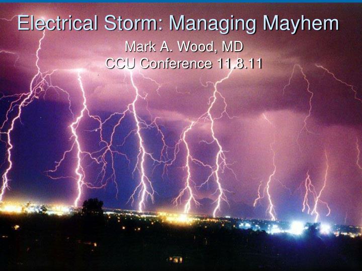 electrical storm managing mayhem