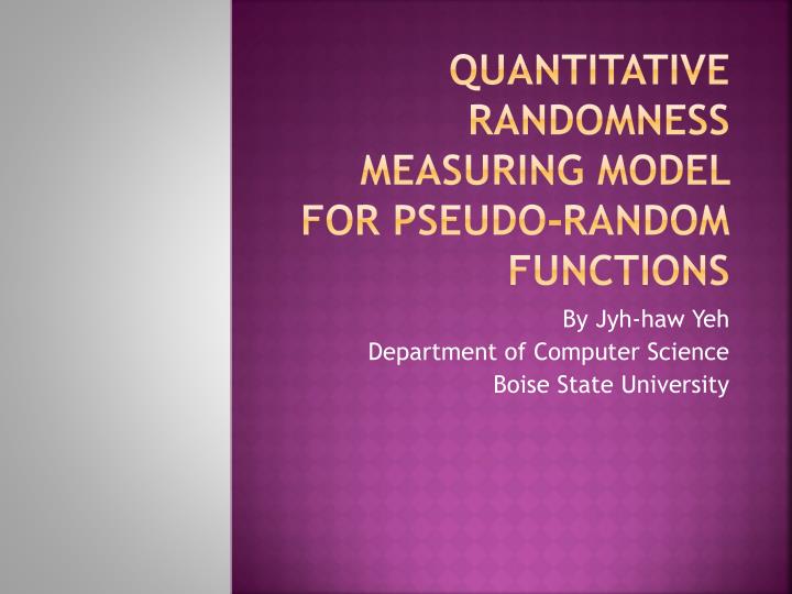 quantitative randomness measuring model for pseudo random f unctions