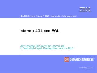 Informix 4GL and EGL