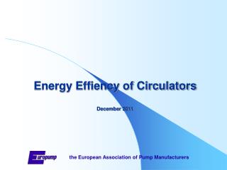 Energy Effiency of Circulators D ecember 2011