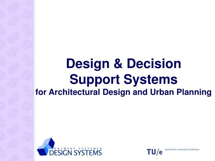 design decision support systems for architectural design and urban planning