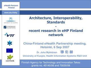 Architecture, Interoperability, Standards - recent research in eHP Finland network
