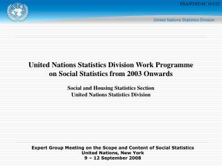 United Nations Statistics Division Work Programme on Social Statistics from 2003 Onwards