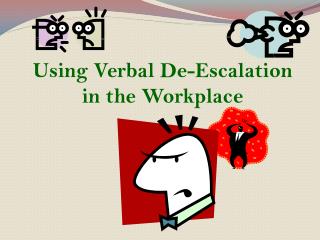 Using Verbal De-Escalation in the Workplace
