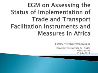 Summary of Recommendations Economic Commission for Africa Addis Ababa 15 July 2013