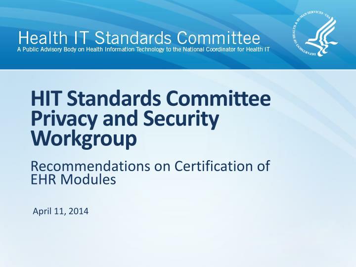 hit standards committee privacy and security workgroup