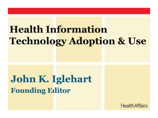 Health Information Technology Adoption &amp; Use