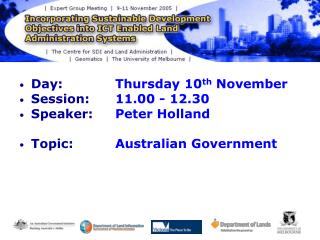 Day: 		Thursday 10 th November Session: 	11.00 - 12.30 Speaker: 	Peter Holland