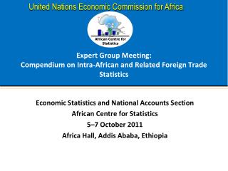 Expert Group Meeting: Compendium on Intra-African and Related Foreign Trade Statistics