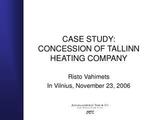 CASE STUDY: CONCESSION OF TALLINN HEATING COMPANY