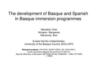 The development of Basque and Spanish in Basque immersion programmes