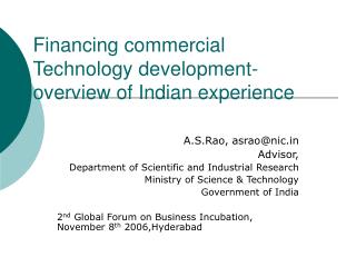 Financing commercial Technology development- overview of Indian experience