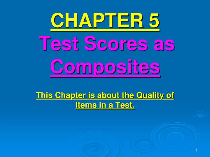 chapter 5 test scores as composites