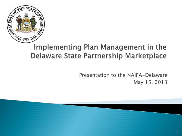 implementing plan management in the delaware state partnership marketplace