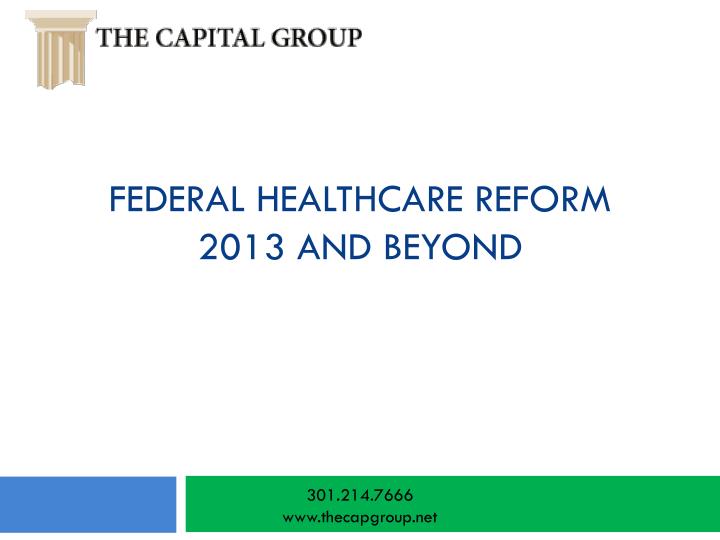 federal healthcare reform 2013 and beyond
