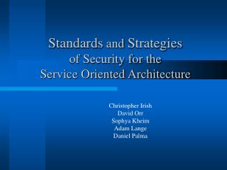 Standards and Strategies of Security for the Service Oriented Architecture