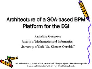 Architecture of a SOA-based BPM Platform for the EGI