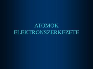 atomok elektronszerkezete