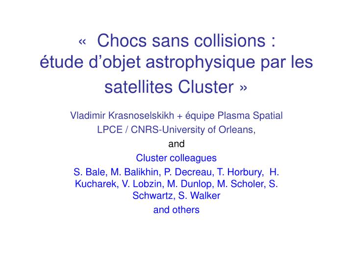 chocs sans collisions tude d objet astrophysique par les satellites cluster