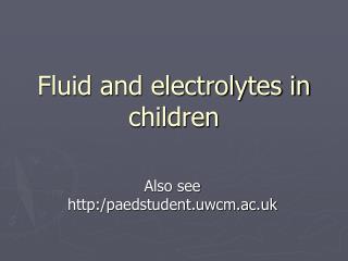 Fluid and electrolytes in children