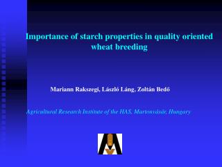 Importance of starch properties in quality oriented wheat breeding