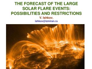 Outline of Presentation 1. Emerging magnetic fields and their role in realization of solar flares.